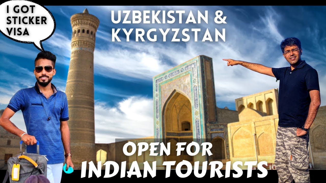Kyrgyzstan, Uzbekistan & Tajikistan Visa from India : UPDATE 2021