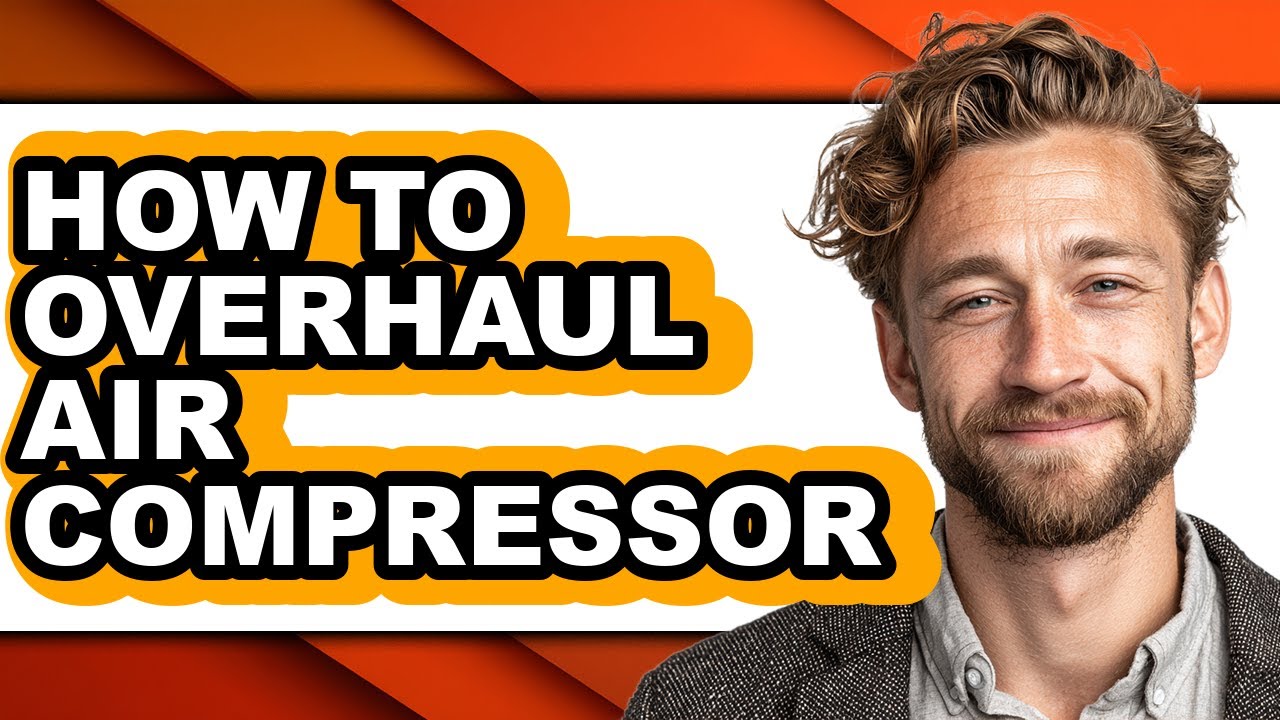 How to Overhaul Air Compressor - Easy Guide