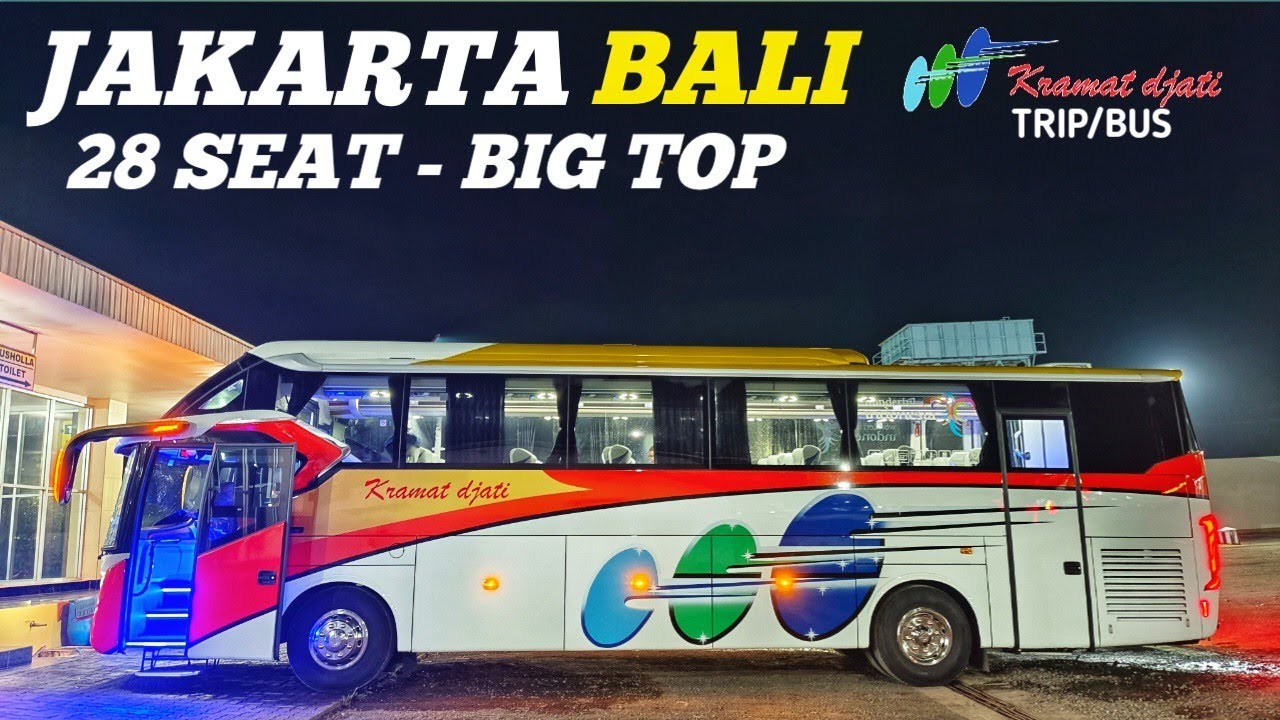 TRIP BUS JAKARTA - BALI🔴LINE PERDANA BUS KRAMAT DJATI LAKSANA SR3 28 SEAT || BUS TO BALI INDONESIA