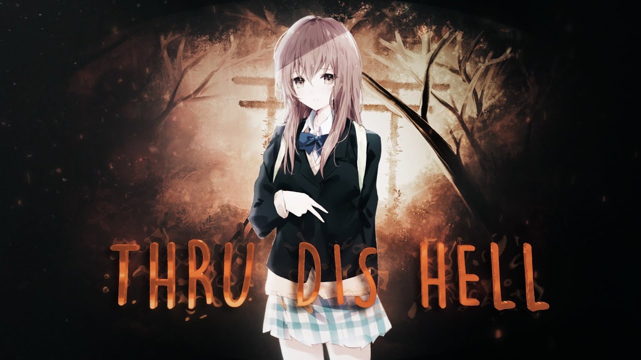 g hao - Thru Dis Hell (Koe no Katachi AMV)