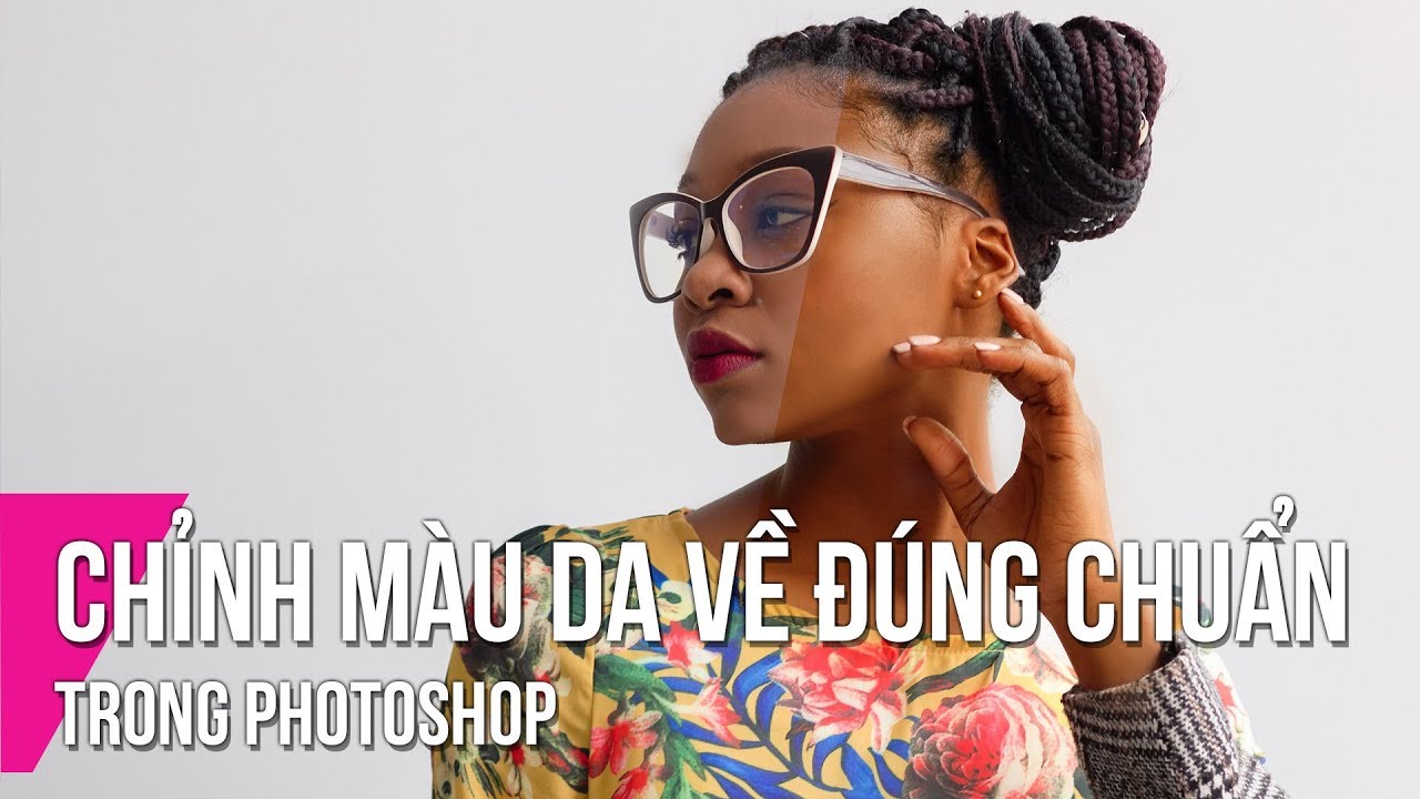 Chỉnh Màu Da Về Đúng Chuẩn Trong Photoshop | Thùy Uyên