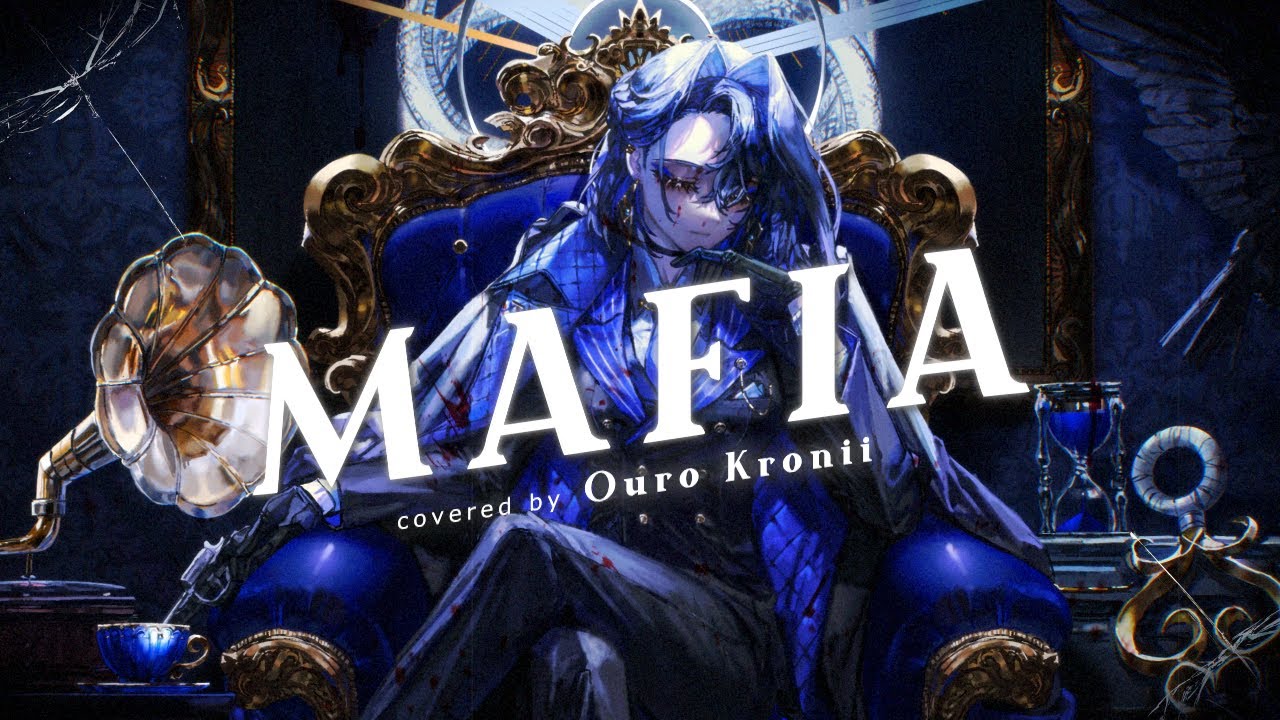 【Cover MV】MAFIA / マフィア - Ouro Kronii