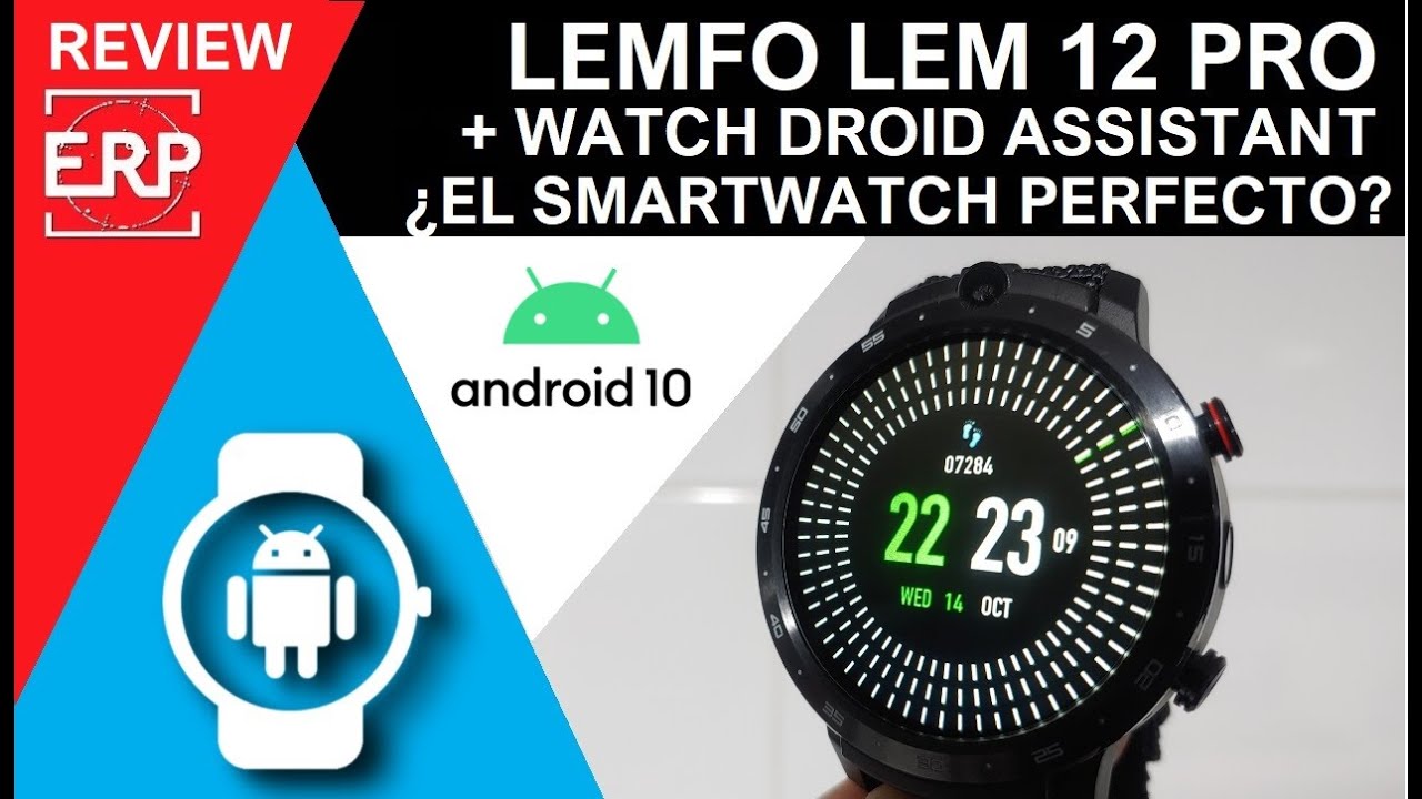 Nuevo LEMFO LEM 12 / PRO + Watch Droid Assistant. &iquest;El Smartwatch Perfecto?