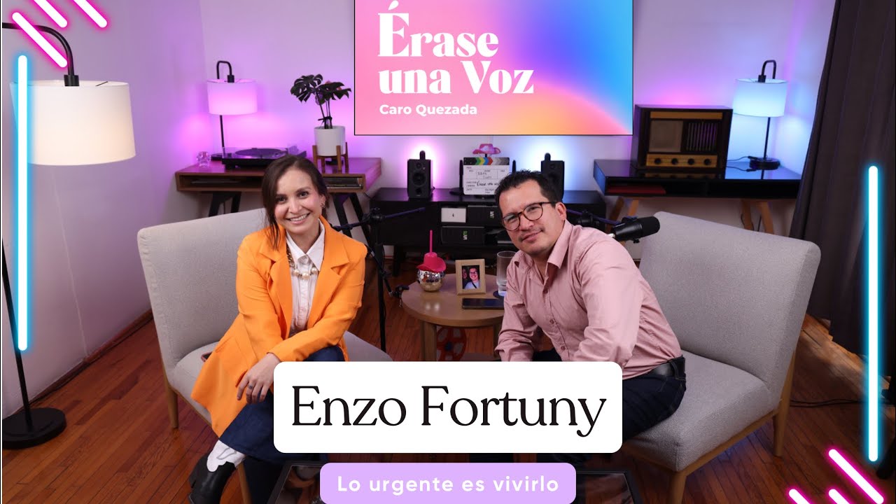 Érase una voz - Enzo Fortuny: Lo urgente es vivirlo