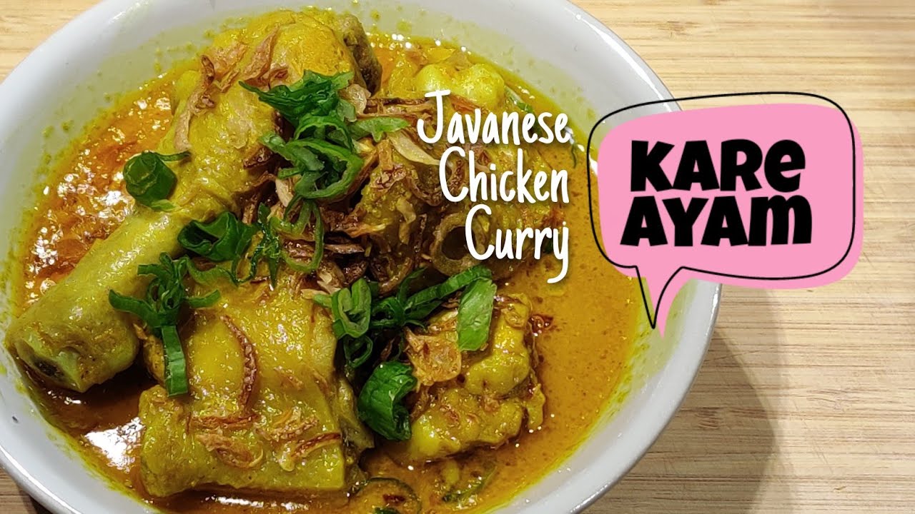 KARE AYAM - Javanese Chicken Curry