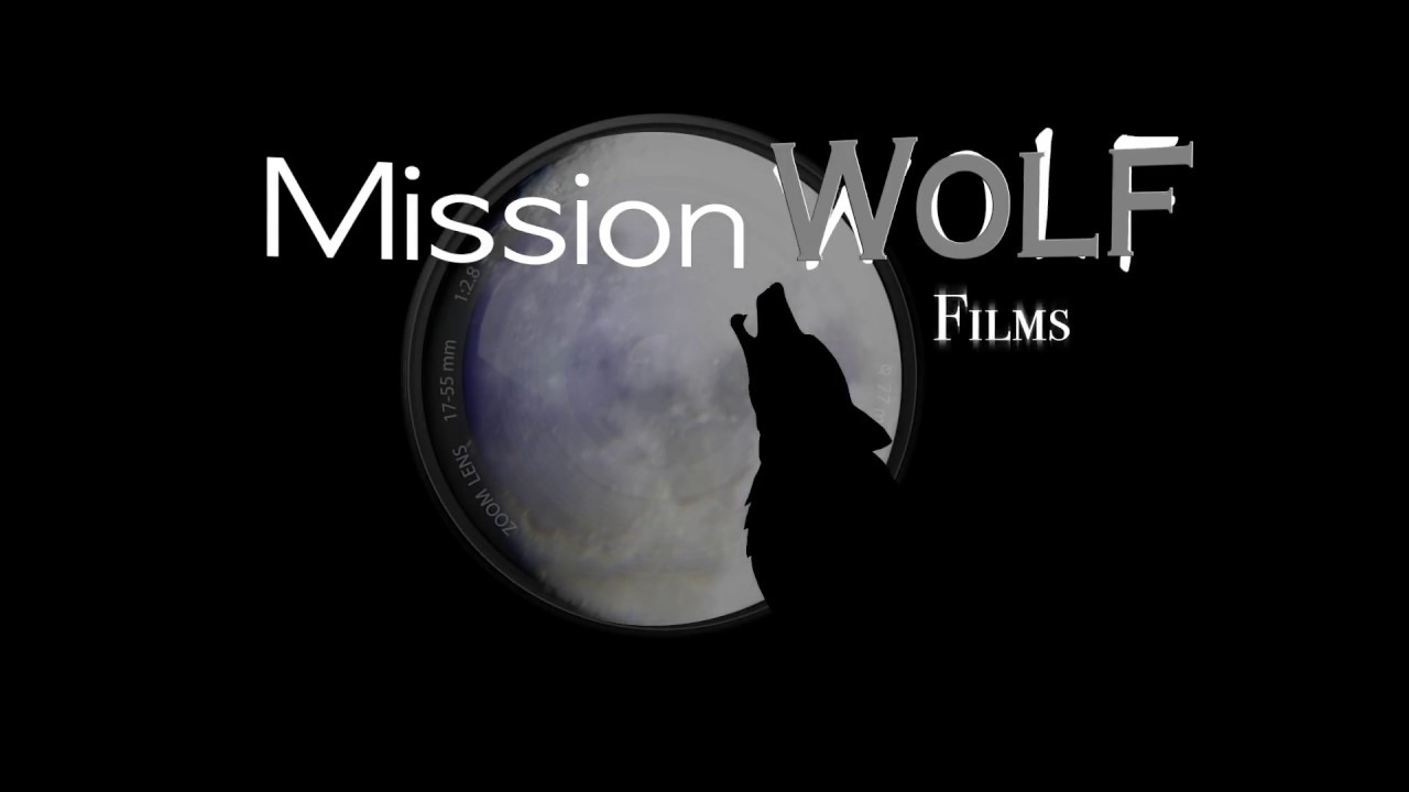 Mission Wolf Films Official Intro