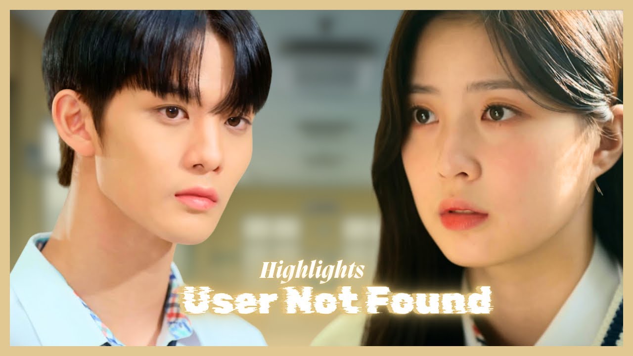ENG SUB MULTI [Highlight] User Not Found | Episode 2