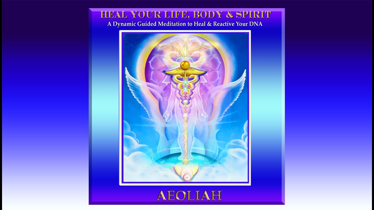 DNA Activation and Guided Healing Meditation: HEAL YOUR LIFE BODY & SPIRIT | Body Healing Meditation