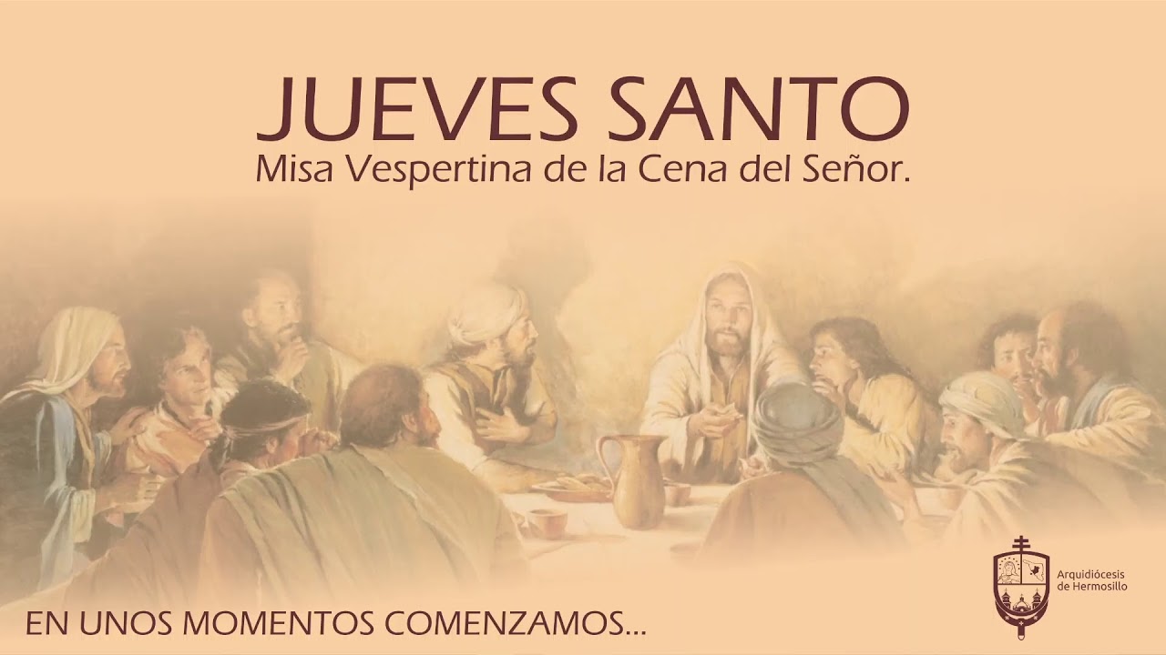 Misa Vespertina de la cena del Señor
