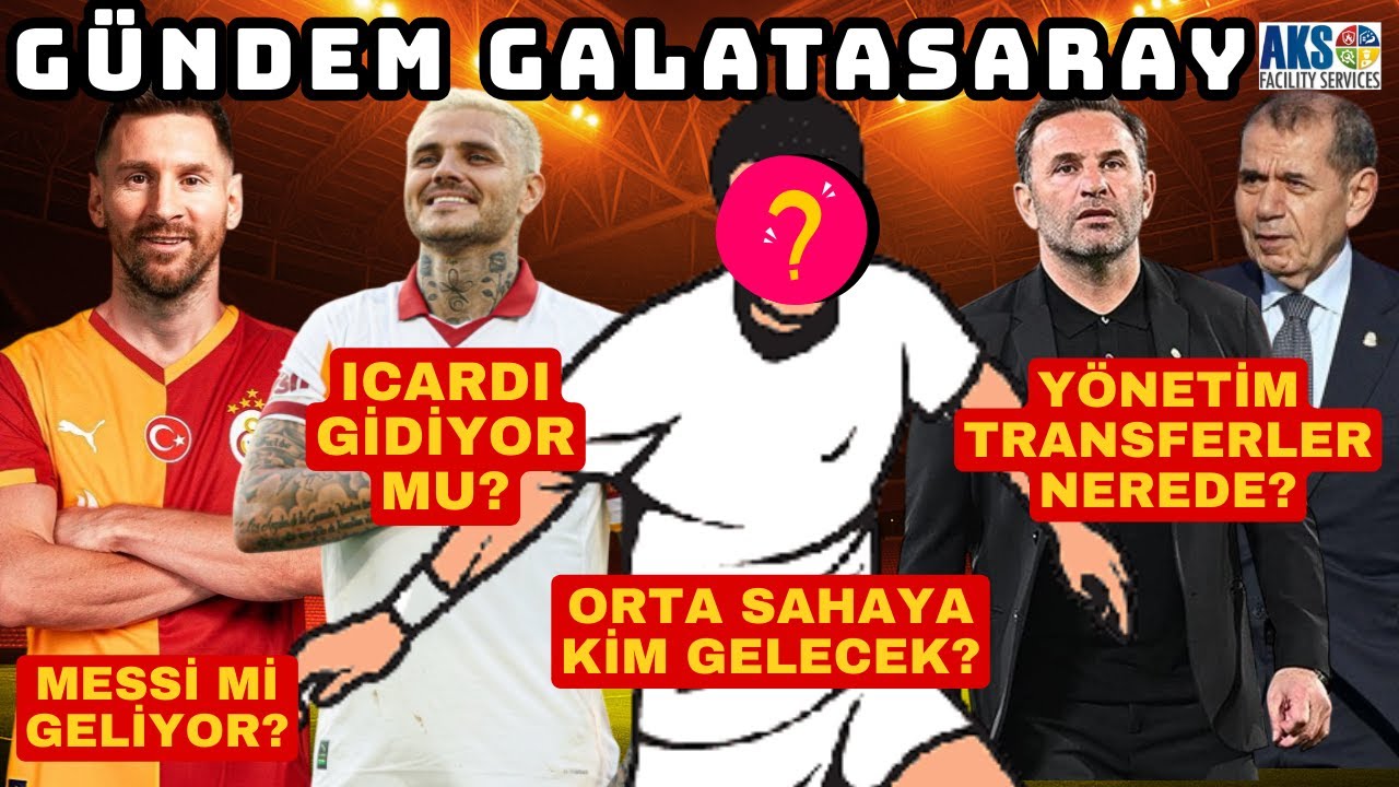 MESSI GALATASARAY'A MI GELİYOR | ORTA SAHA TRANSFERİ NEREDE? | ICARDI GİDİYOR MU? | STOPER HAMLESİ!