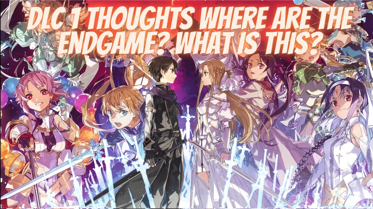 Sword Art Online Last Recollection Thoughts For DLC 1 Where Is The Endgame?