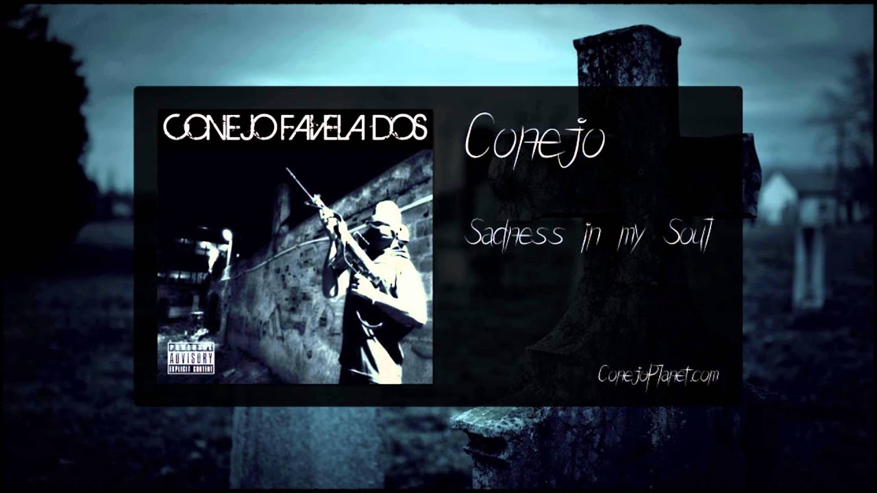 Conejo - Sadness in my Soul (Favela Dos, 2014)