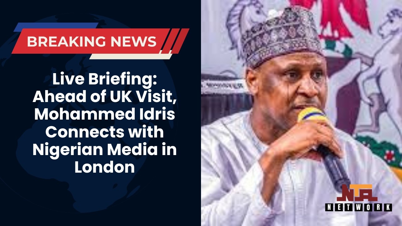 Live Briefing: Ahead of UK Visit, Mohammed Idris Connects with Nigerian Media in London