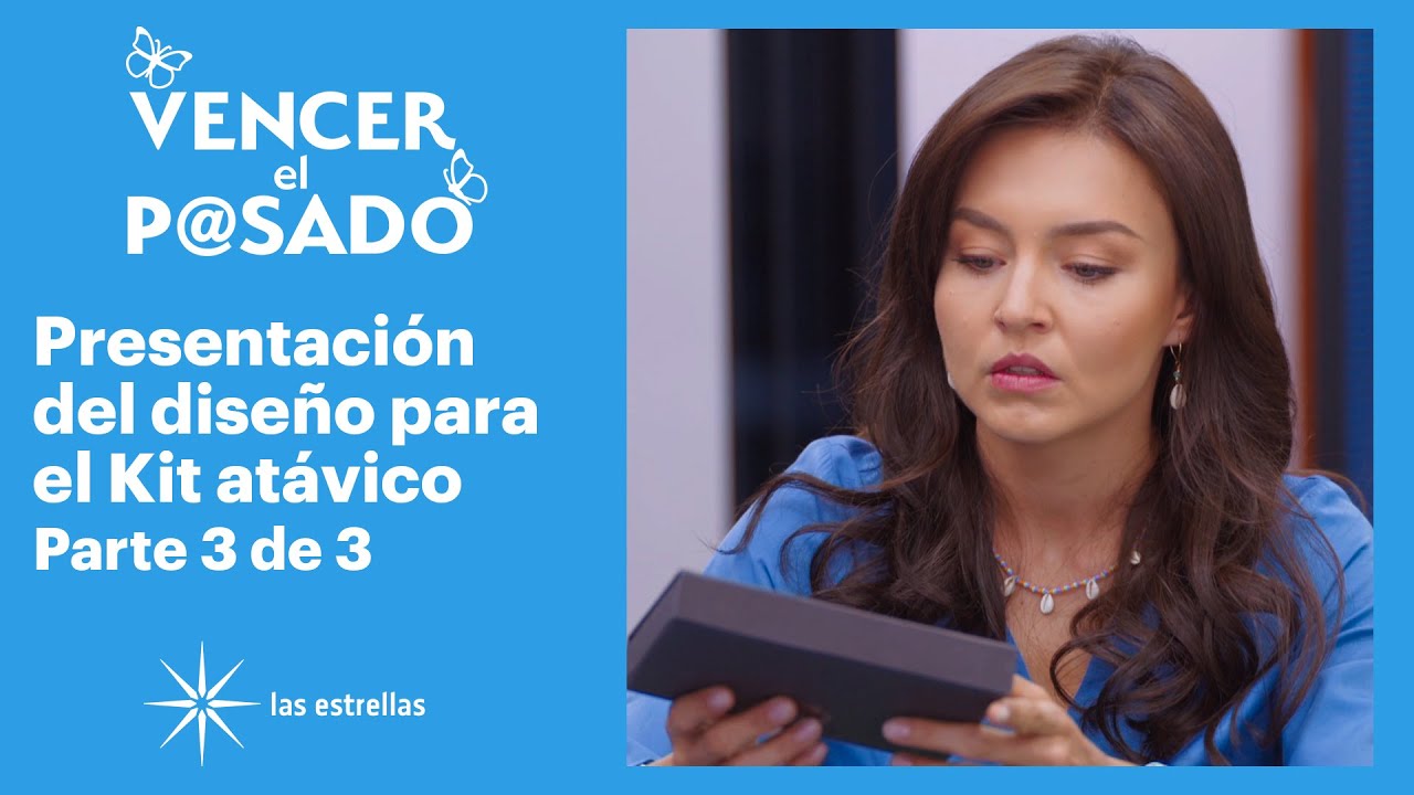 Vencer el pasado 3/3: ¡Renata conmovida al ver la muestra de su kit! | C-32