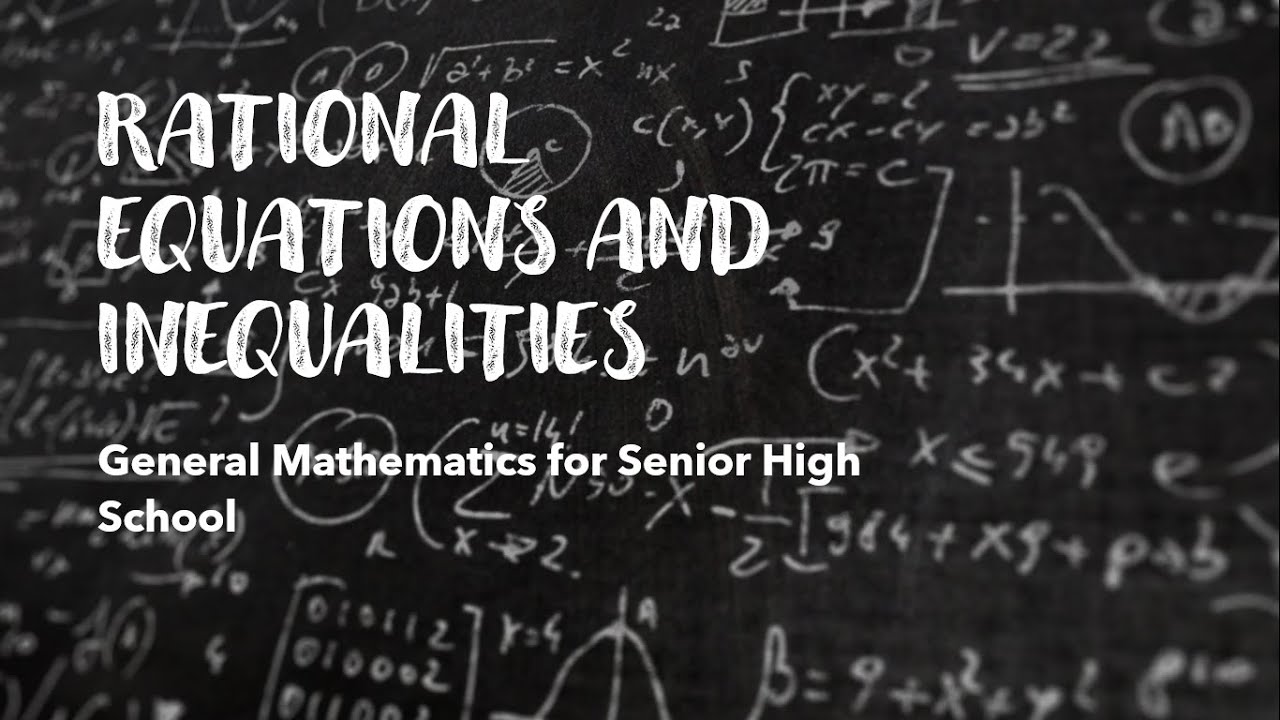 LESSON 2: RATIONAL EQUATIONS AND INEQUALITIES | GENERAL MATH FOR SENIOR HIGH SCHOOL