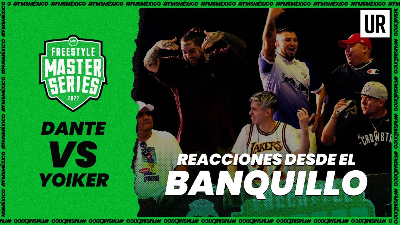 YOIKER VS DANTE | Desde el banquillo | #FMSMÉXICO​​​ 2022 - Jornada 5 | Urban Roosters