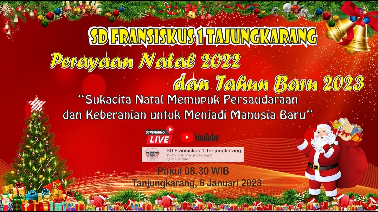 PERAYAAN NATAL 2022 DAN TAHUN BARU 2023 SD FRANSISKUS 1 TANJUNGKARANG