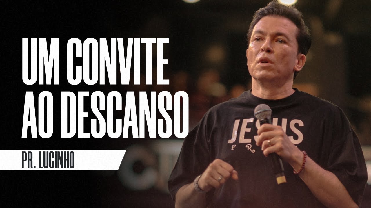 Um convite ao descanso | Pr. Lucinho Barreto
