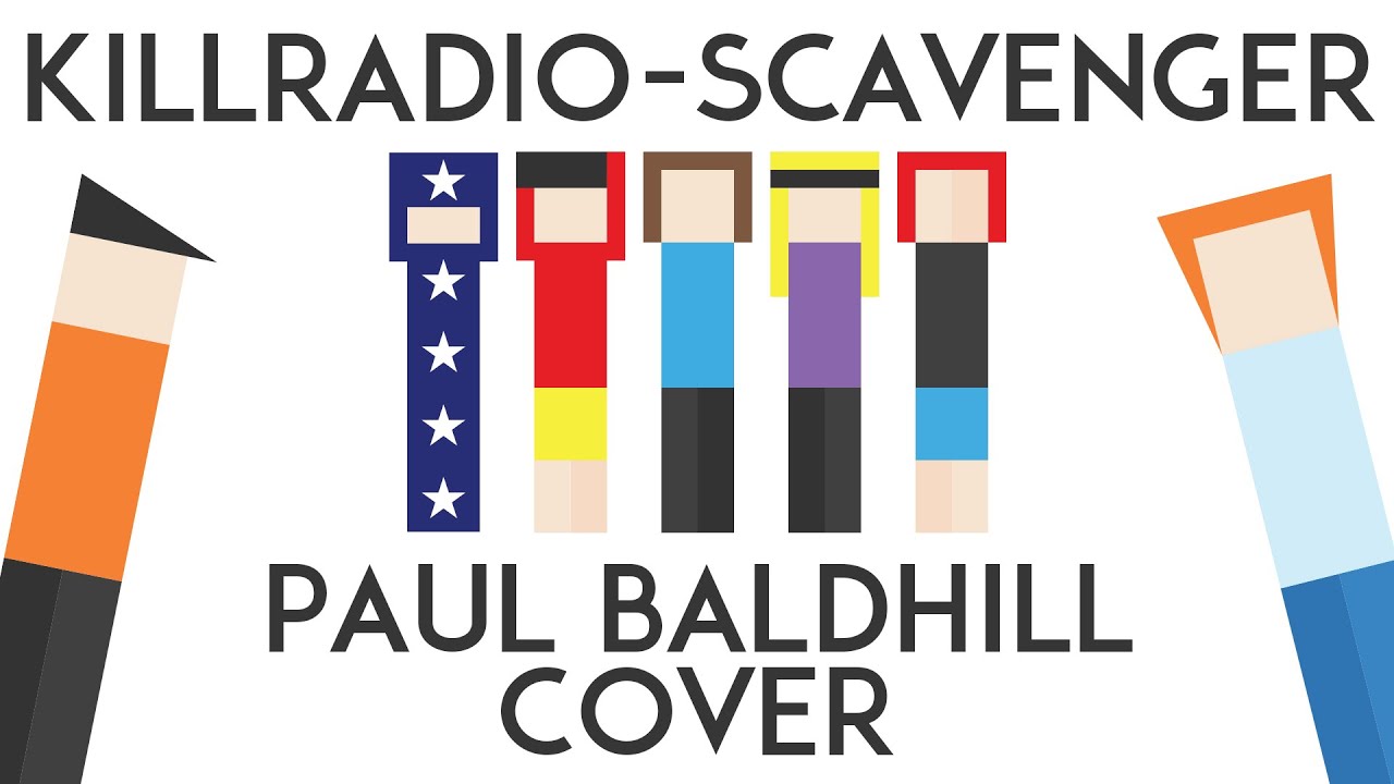 KillRadio - Scavenger (Paul Baldhill cover) (OMS)