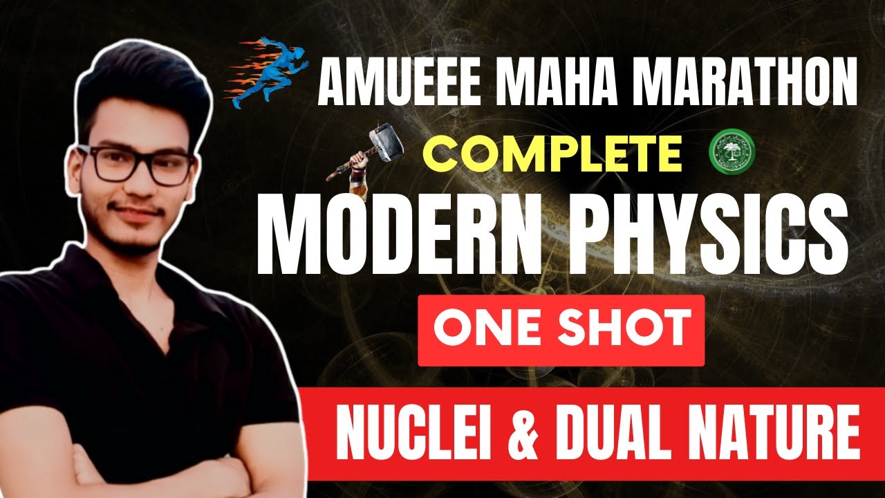 COMPLETE MODERN PHYSICS ONE SHOT | AMUEEE MARATHON | SPEED UP