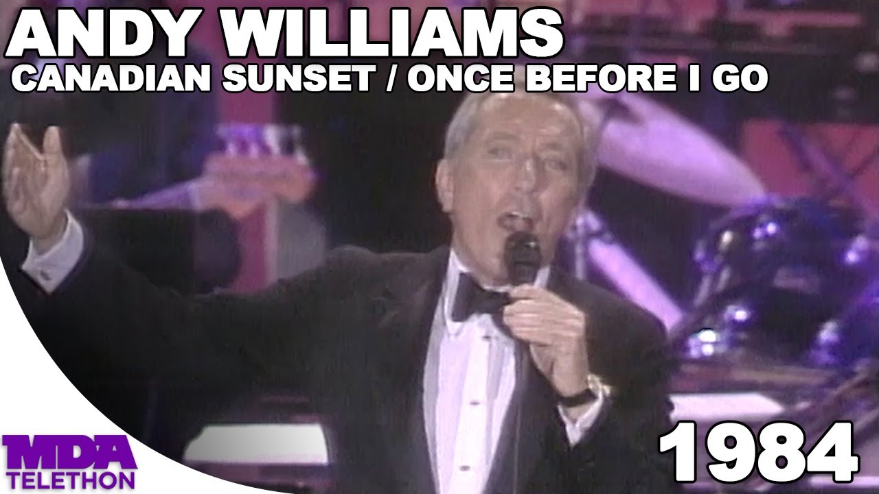 Andy Williams - Canadian Sunset & Once Before I Go | 1984 | MDA Telethon