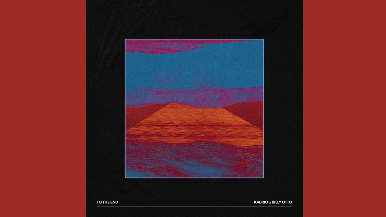 Kabrio, Billy Otto - To The End