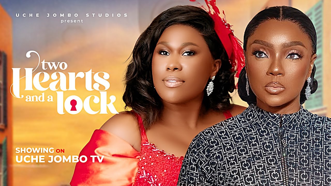 TWO HEARTS AND A LOCK / UCHE JOMBO / CHIOMA CHUKWUKA / Nigerian Movies 2025 Latest Full movies
