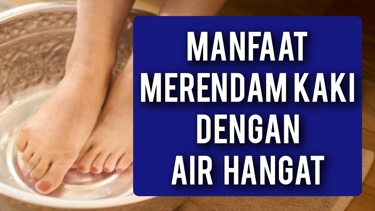 Manfaat merendam kaki dengan air hangat #airhangat