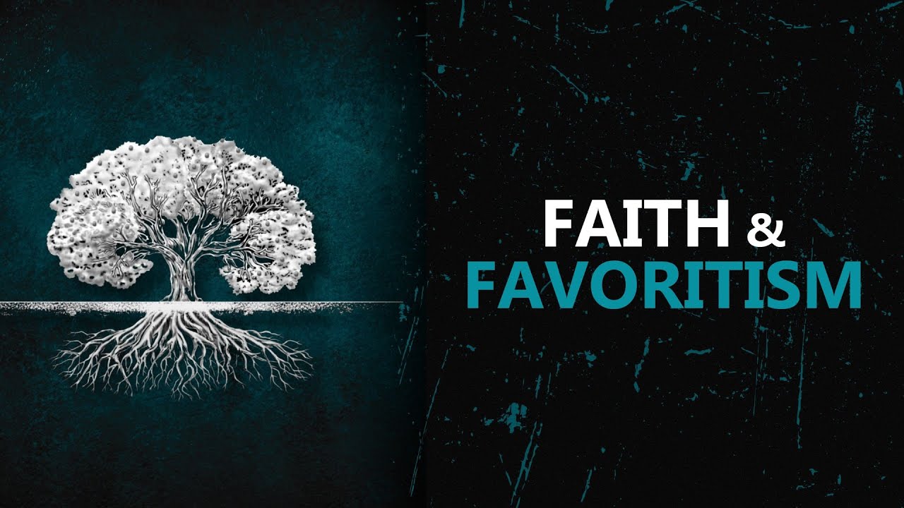 Faith & Favoritism [James 2:1-13]