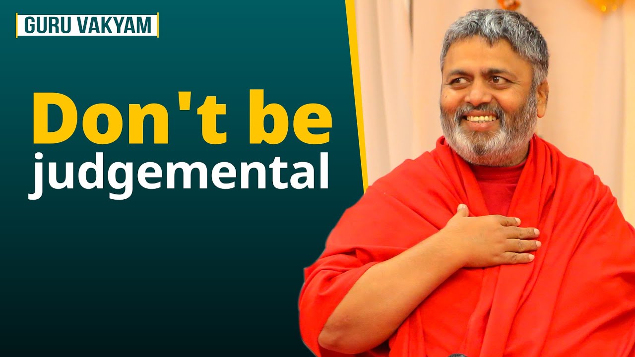 Guru Vakyam, English, Episode 1075 : Don't be judgemental