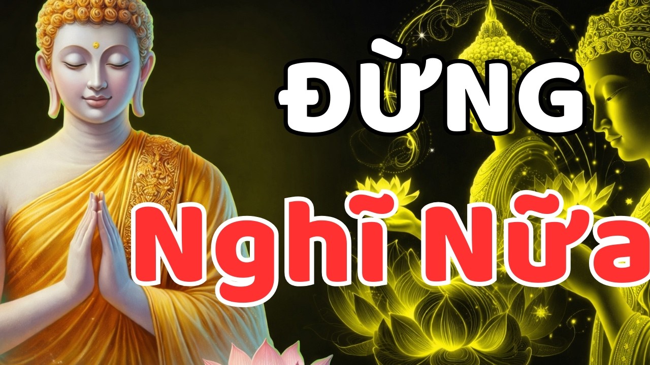 Phật Dạy: Đừng Suy Nghĩ Quá Nhiều – Đời Chỉ Là Cõi Tạm, Biết Buông Là An Nhiên (160 Phút)