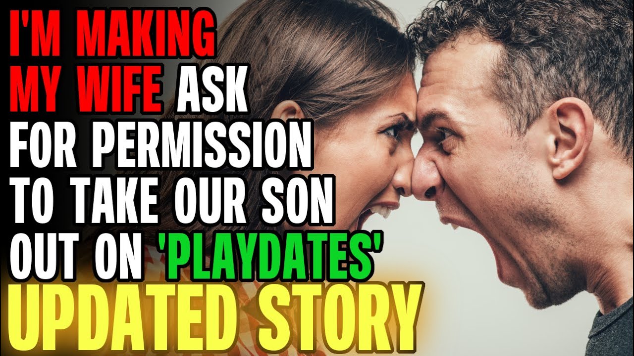 I'm Making My Wife Ask For Permission To Take Our Son Out...AITA? | Reading Reddit Stories