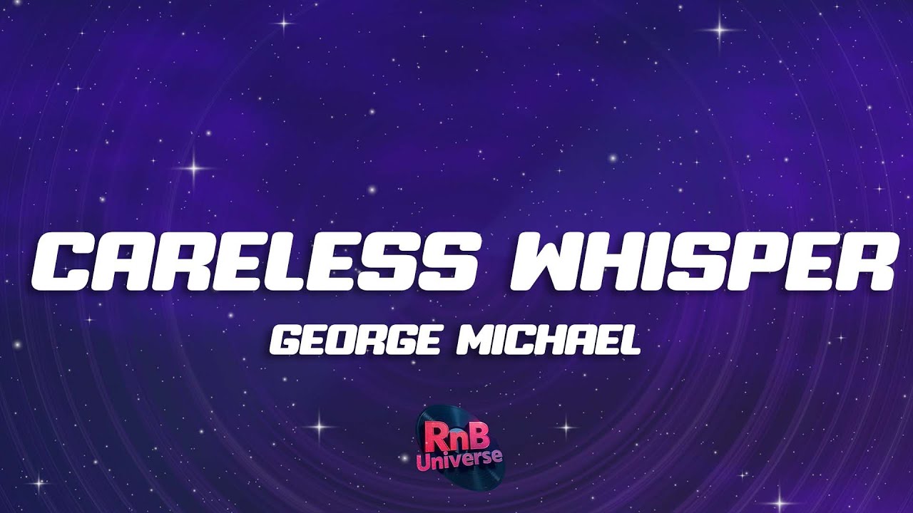 George Michael - Careless Whisper (Lyrics)