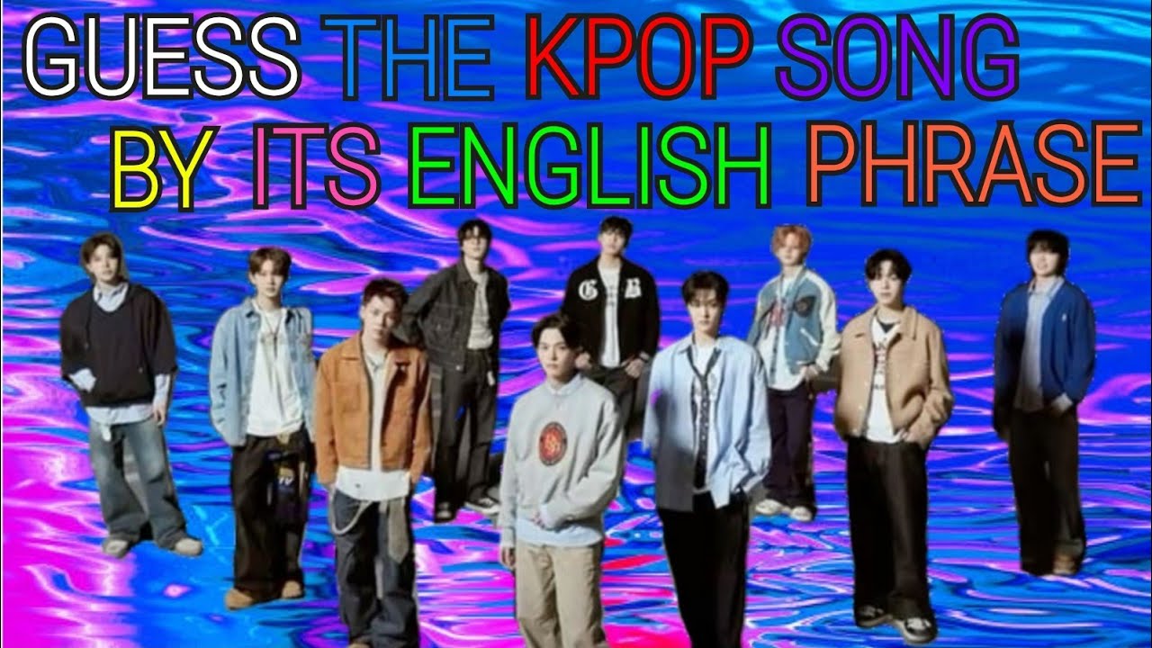 KPOP GAME - GUESS THE KPOP SONG BY ITS ENGLISH PHRASE #8
