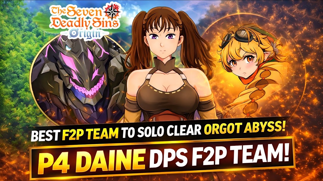 F2P SOLO CLEAR BEST TEAM GUIDE FOR ORGOT ABYSS | 7DS ORIGIN BOSS CHALLENGE GUIDE