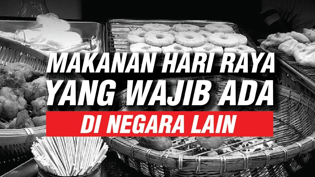 [FAKTA RaRe] MAKANAN HARI RAYA YANG WAJIB ADA DI NEGARA ISLAM LAIN DI DUNIA