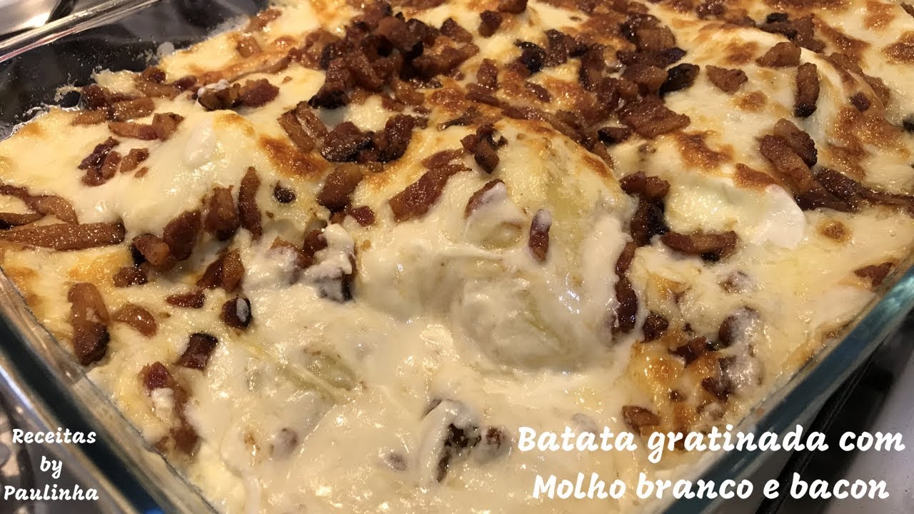 BATATA GRATINADA COM MOLHO BRANCO E BACON