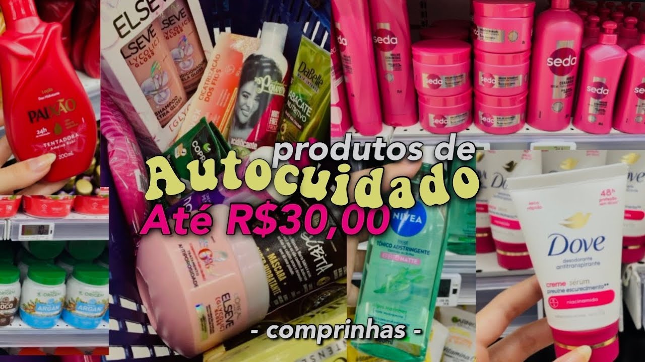 PRODUTOS DE AUTOCUIDADO ATÉ R$30,00!! skincare - cabelo - autocuidado 🧖🏻‍♀️ 