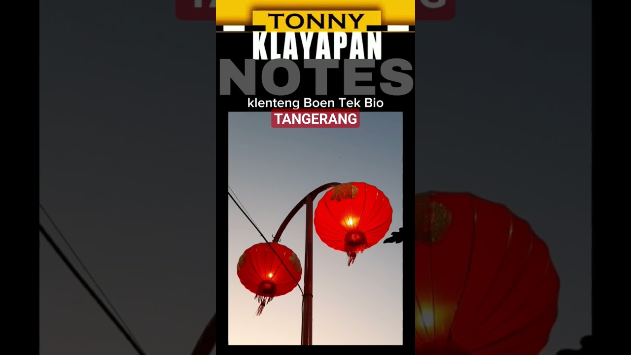klenteng bersejarah Boen Tek Bio Pasar Lama Tangerang #sejarah #tangerang