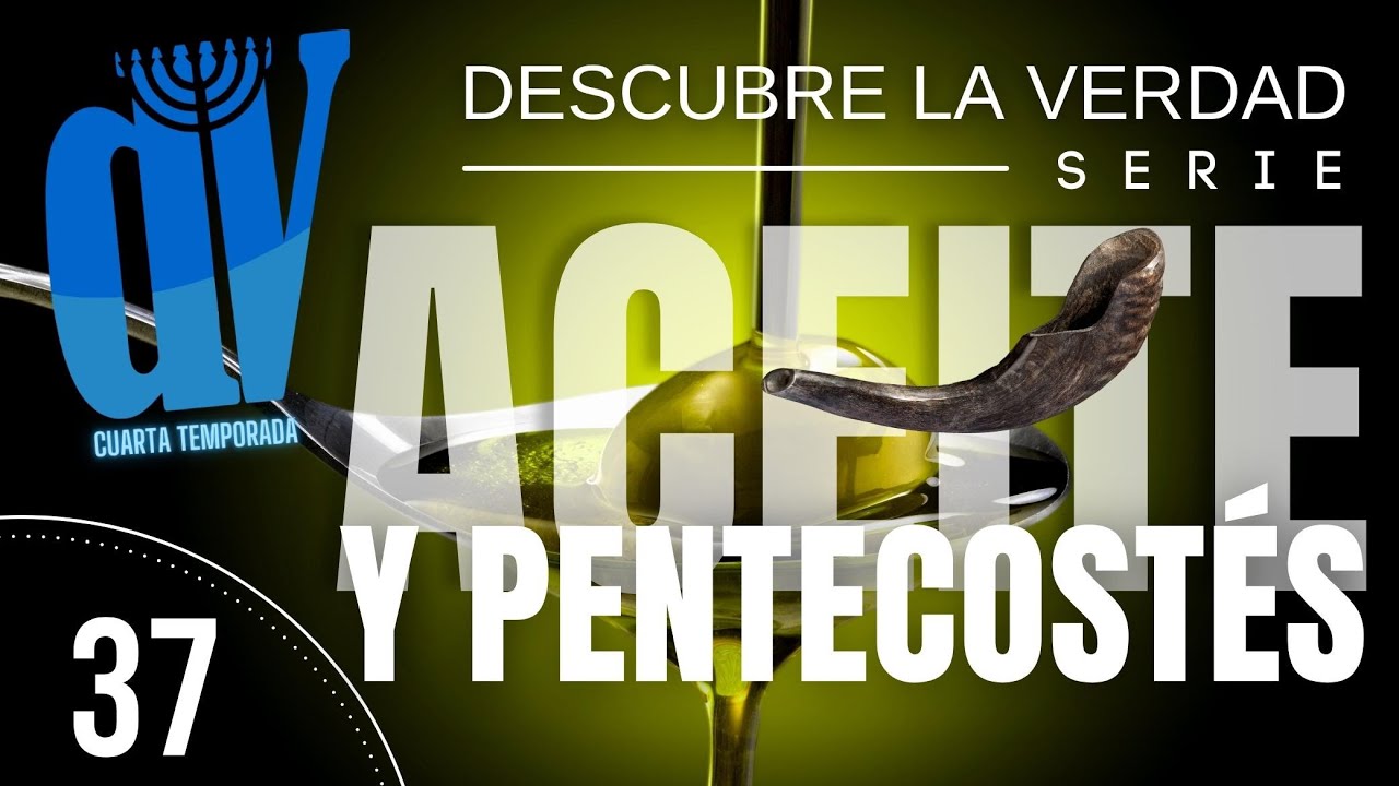 El ACEITE 🕎 en la Biblia y la Fiesta de 🔥 PENTECOSTÉS #37👈