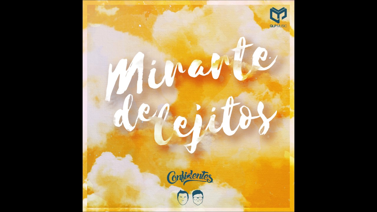 Confidentes - Mirarte de Lejitos