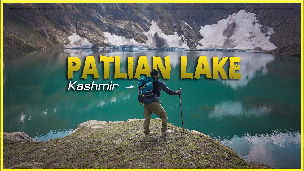 MISSION PATLIAN LAKE - NEELUM VALLEY | EP-03 MISSION KASHMIR
