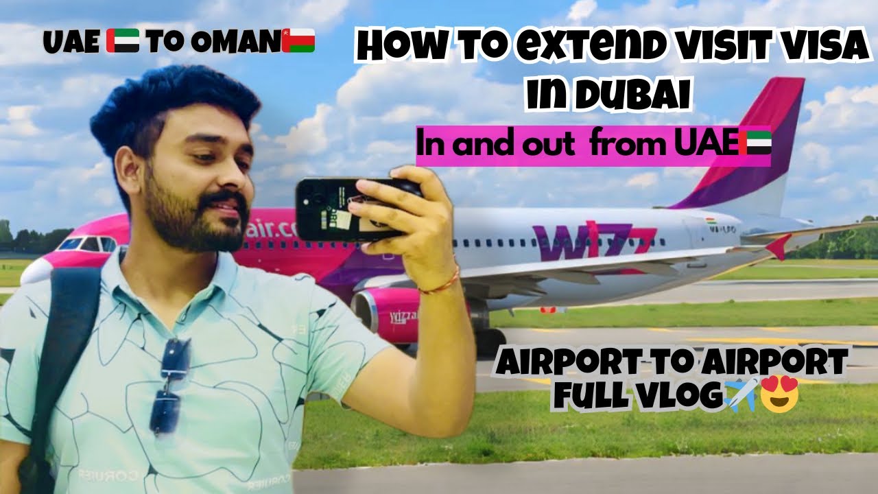 UAE visit visa extension || DUBAI🇦🇪TO OMAN🇴🇲BY FLIGHT ✈️ visit visa renewal process