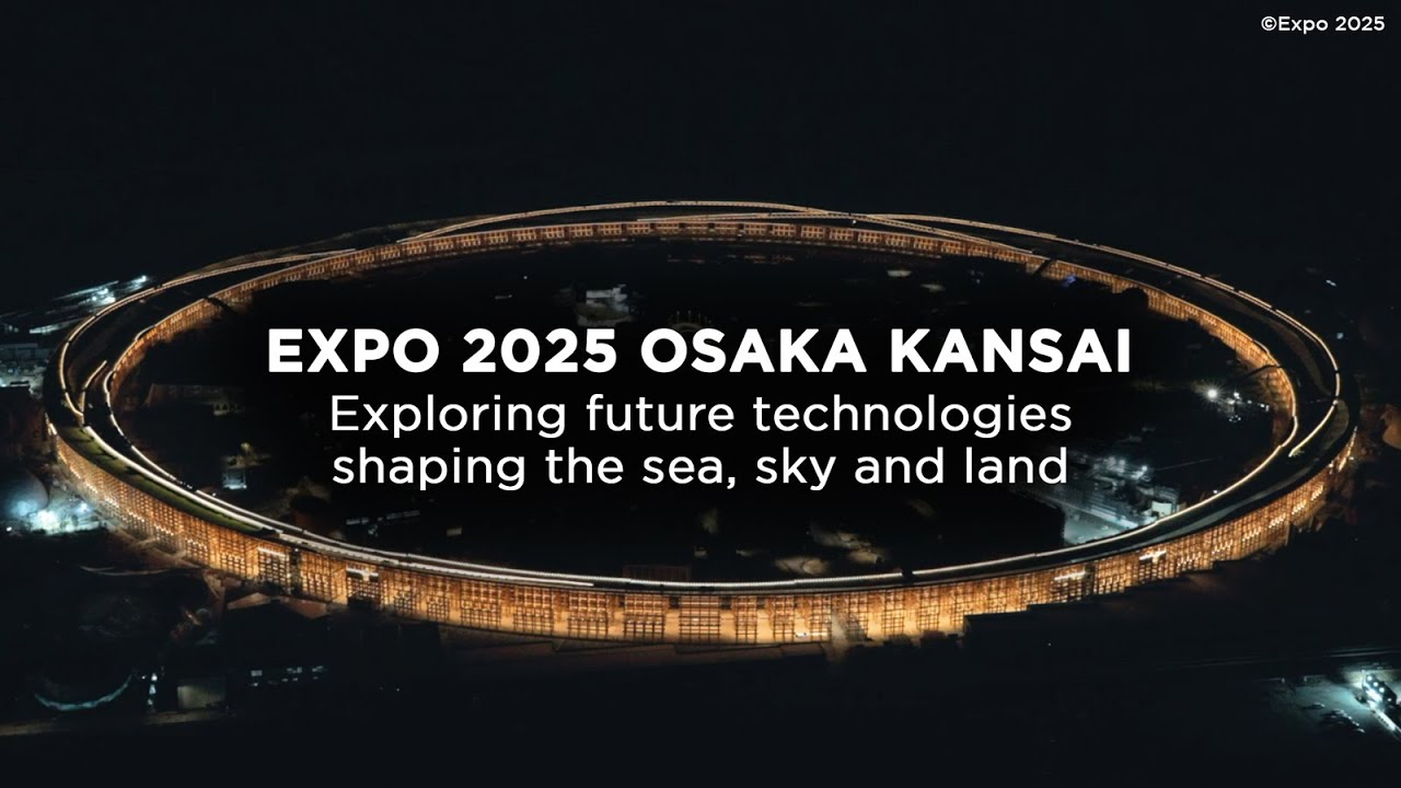 Expo 2025 Osaka Kansai: Exploring future technologies shaping the sea, sky and land