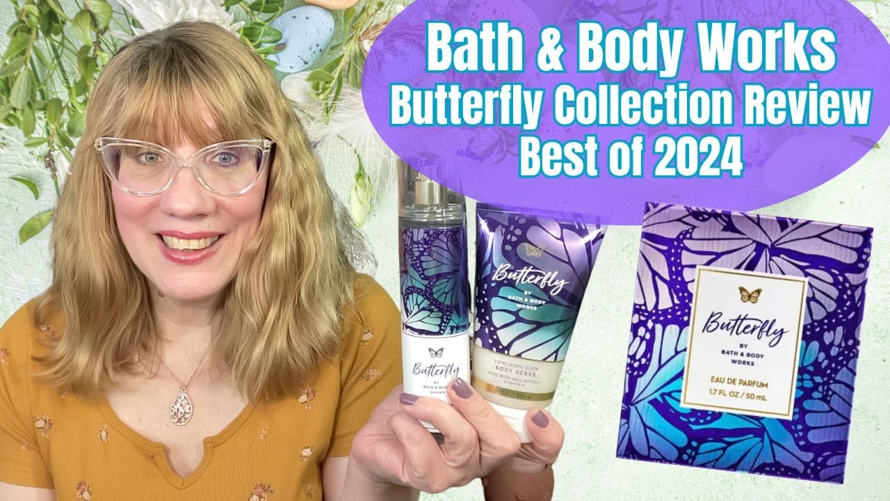 Bath & Body Works Butterfly Collection Review - Best of 2024