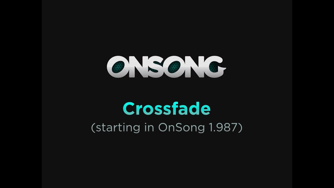 New Feature in OnSong 1.987: Crossfade