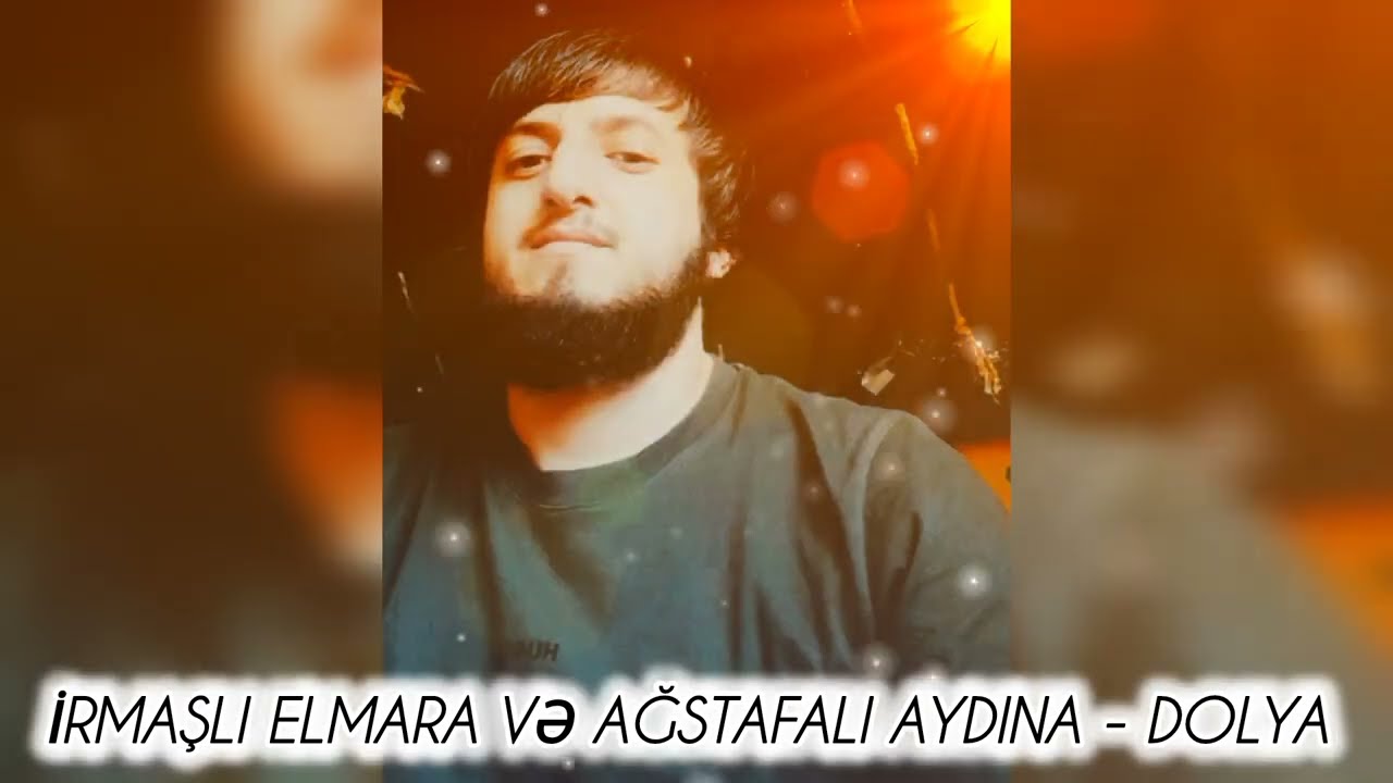 İrmaşli Elmar ve Agstafali Aydin - Dolya