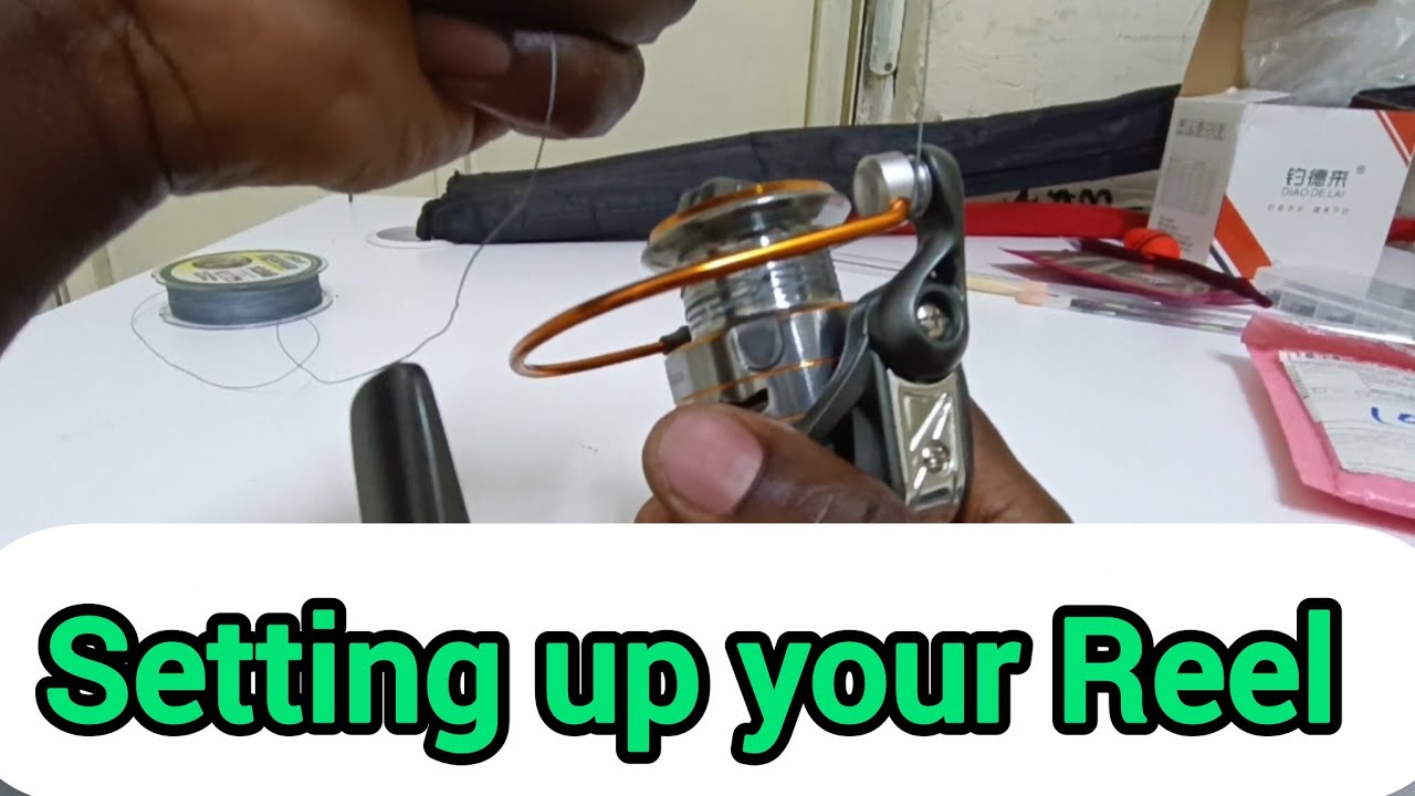 Setting up your Reel. Fishing line on the reel.