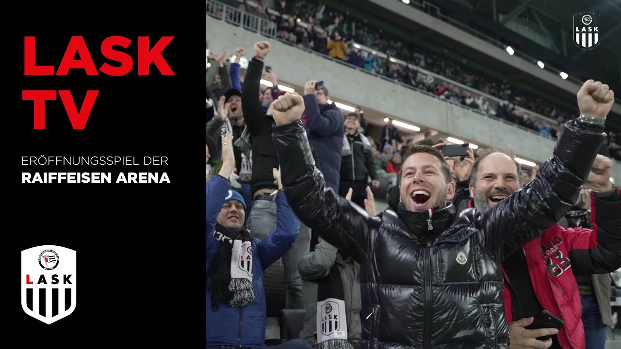 GEMEINSAM ENDLICH ZUHAUSE | Das Er&ouml;ffnungsspiel der Raiffeisen Arena des LASK