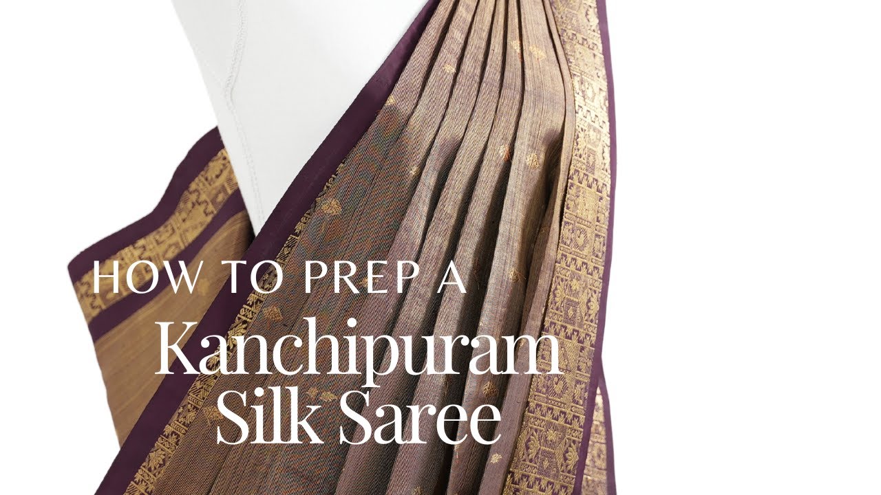 Part 1: How to Prep a Kanchipuram Silk Saree | Silk Saree Draping | Kanchipuram Saree | Tia Bhuva
